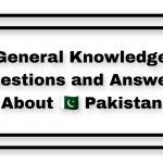General Knowledge Questions and Answers About Pakistan