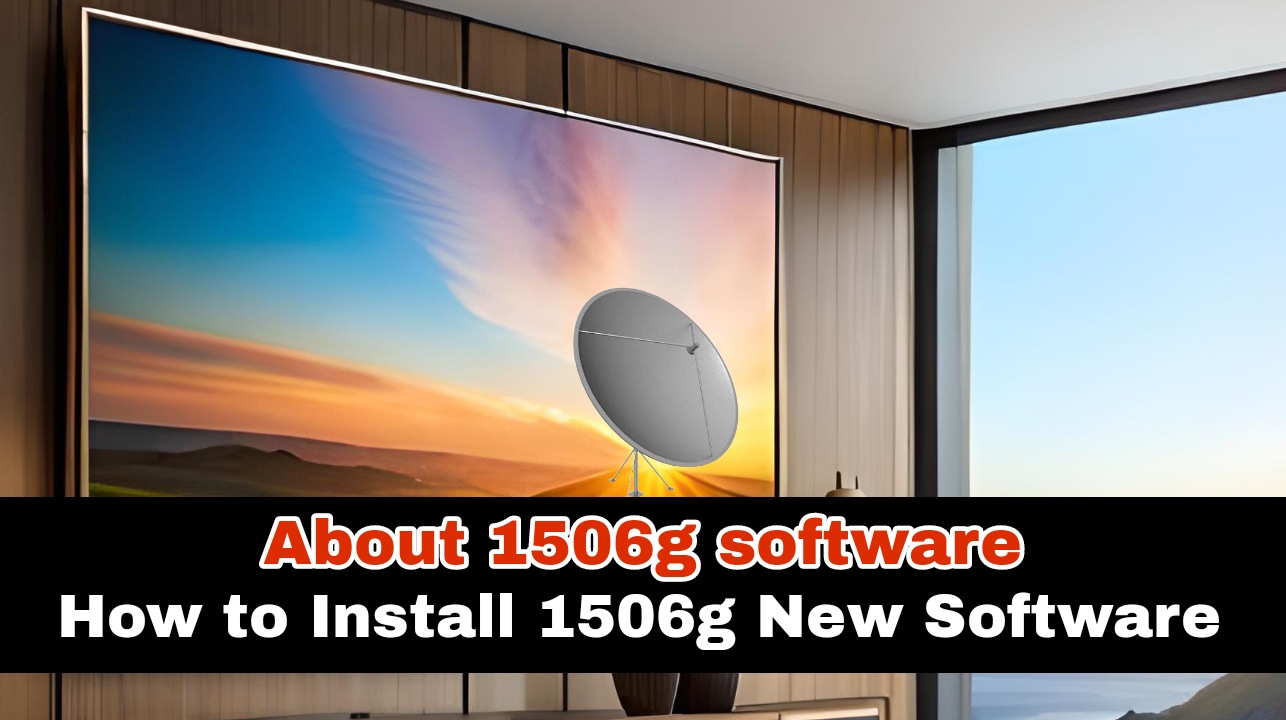 How to install 1506g new software 2023