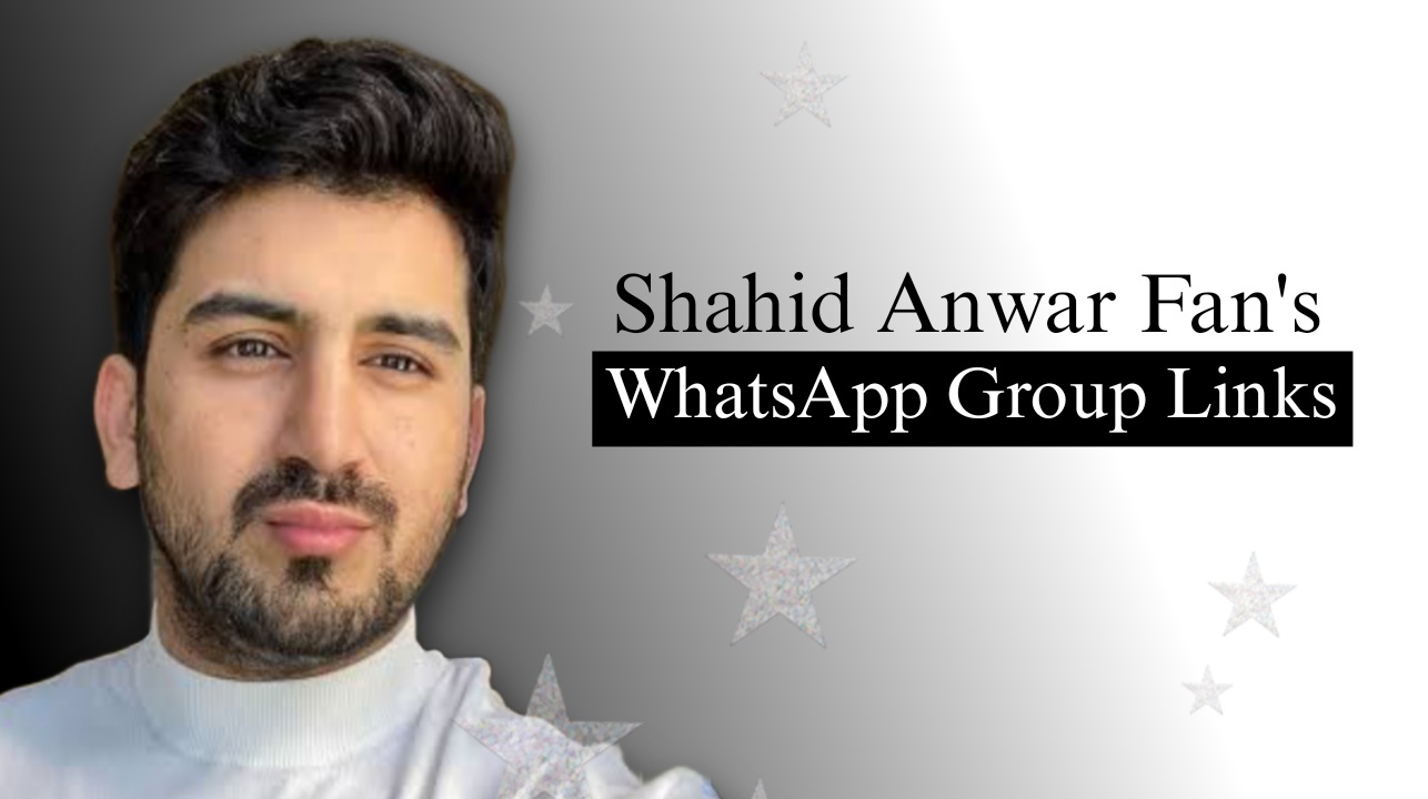 Shahid Anwar WhatsApp Group Link